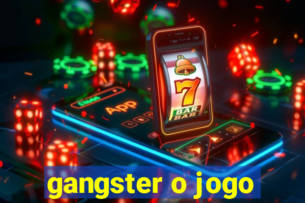 gangster o jogo