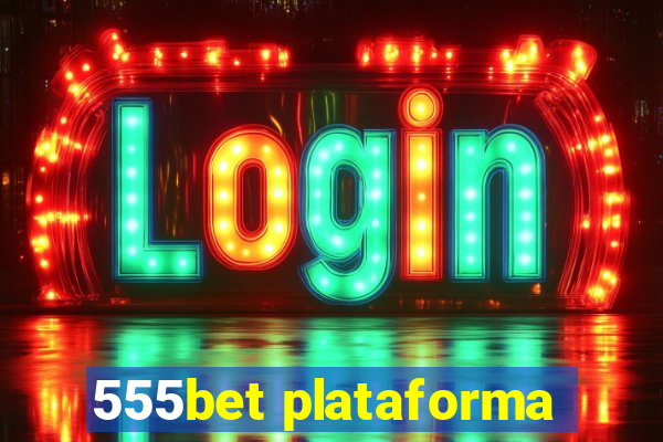 555bet plataforma