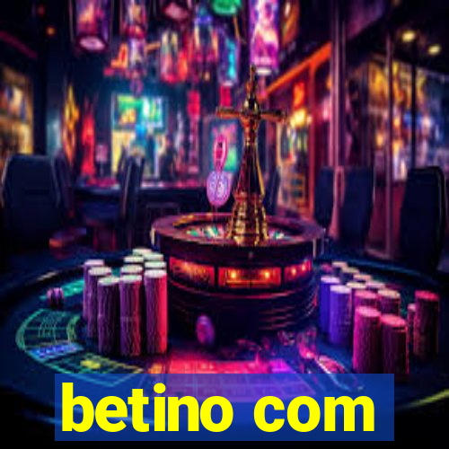 betino com