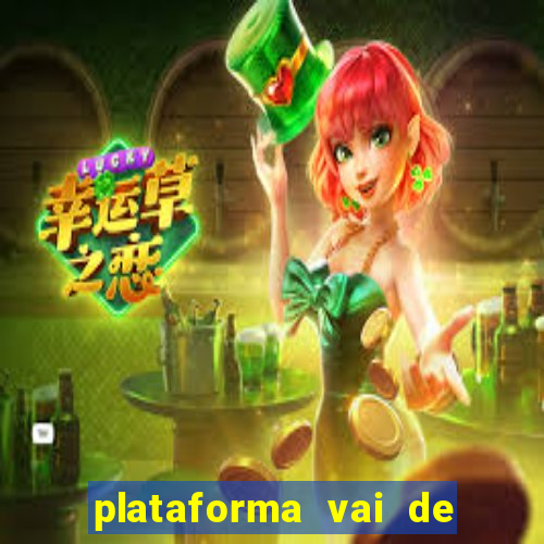 plataforma vai de bet gusttavo lima