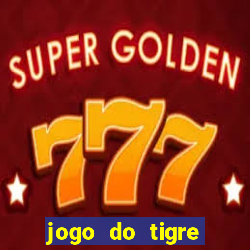 jogo do tigre bonus de cadastro