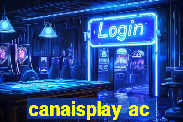 canaisplay ac