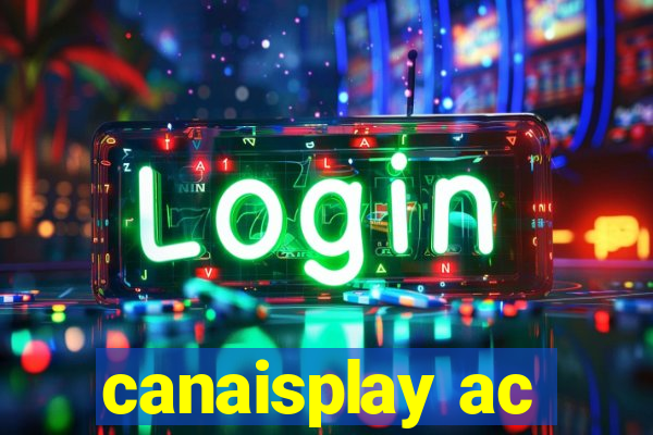 canaisplay ac