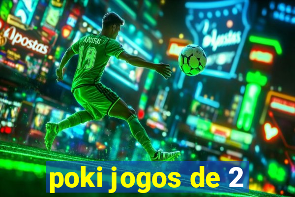 poki jogos de 2