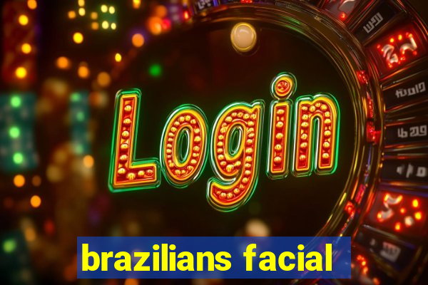 brazilians facial