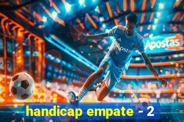 handicap empate - 2