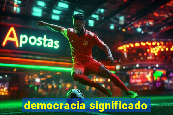 democracia significado