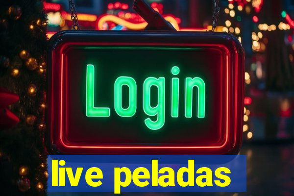 live peladas