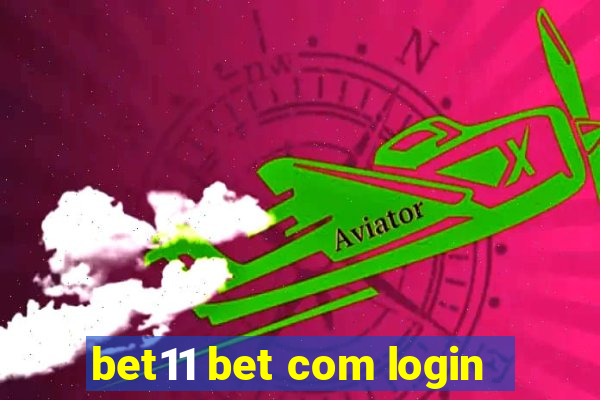 bet11 bet com login