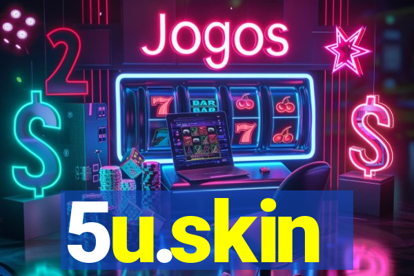 5u.skin