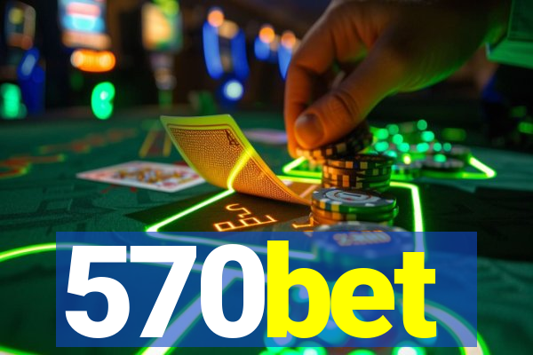 570bet