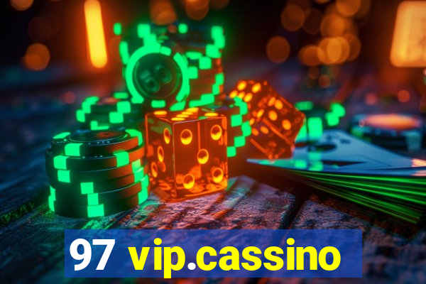 97 vip.cassino