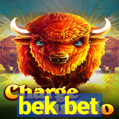 bek bet