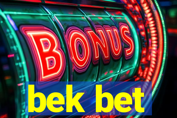 bek bet