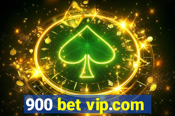 900 bet vip.com