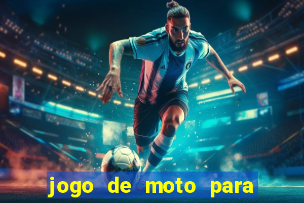 jogo de moto para dar grau