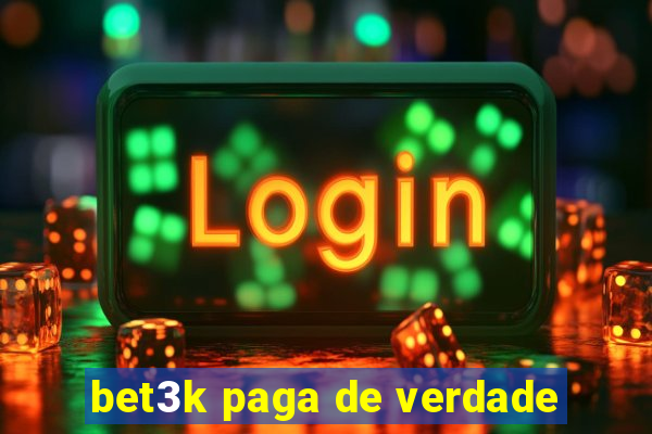 bet3k paga de verdade