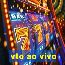 vto ao vivo