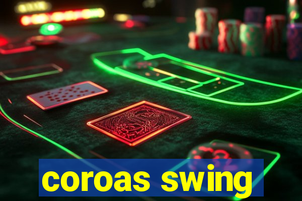 coroas swing