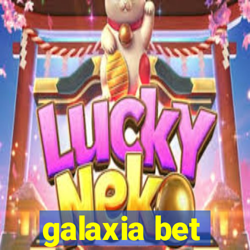 galaxia bet