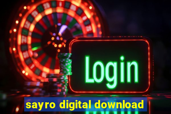 sayro digital download