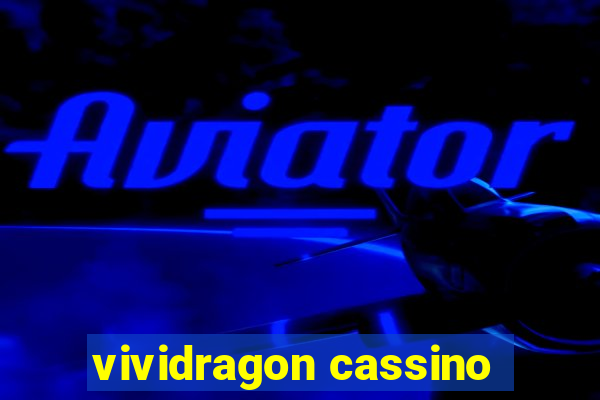 vividragon cassino