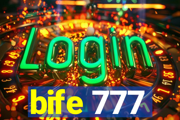 bife 777