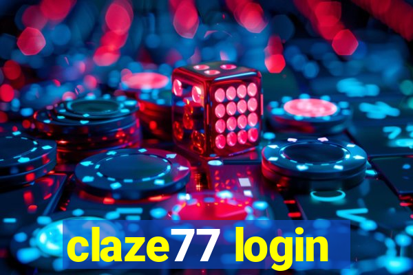 claze77 login