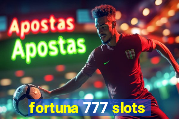 fortuna 777 slots