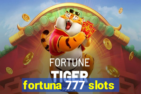 fortuna 777 slots