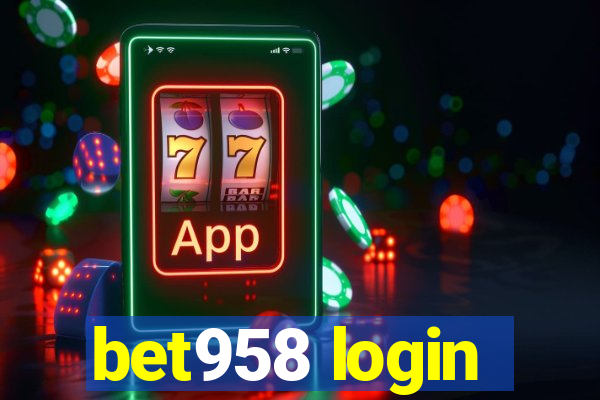 bet958 login