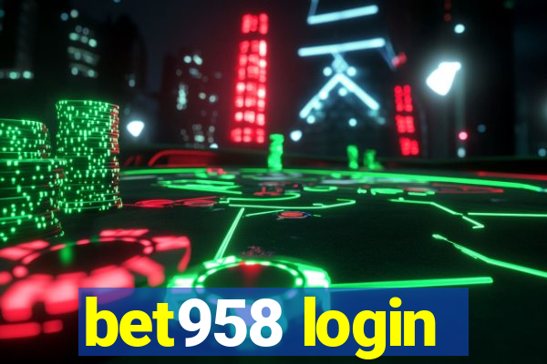 bet958 login