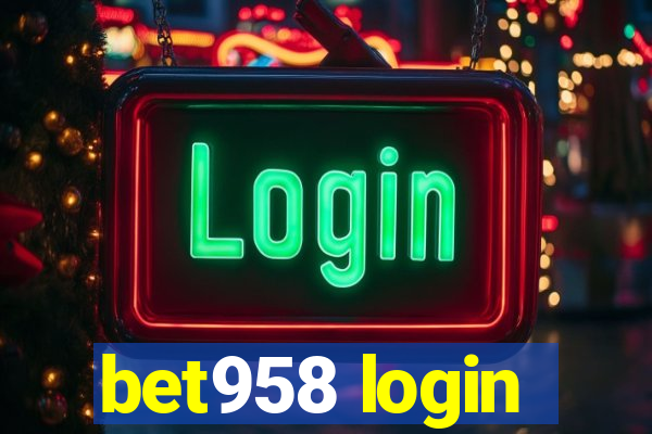 bet958 login