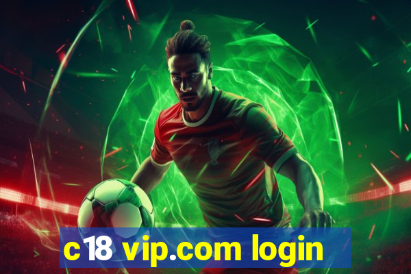 c18 vip.com login