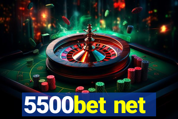 5500bet net