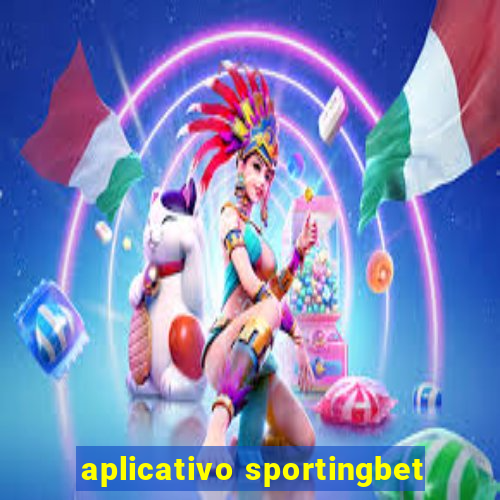 aplicativo sportingbet