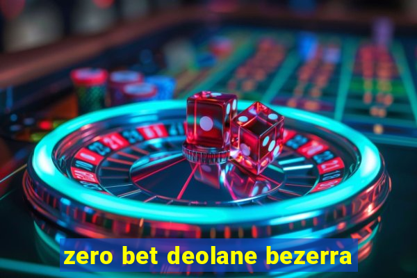 zero bet deolane bezerra