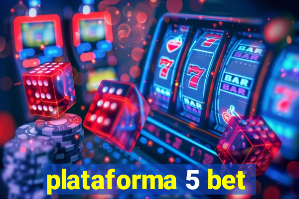 plataforma 5 bet