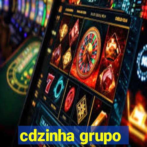 cdzinha grupo