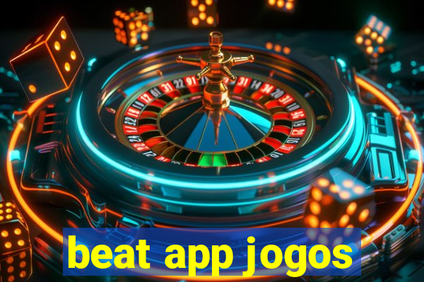 beat app jogos