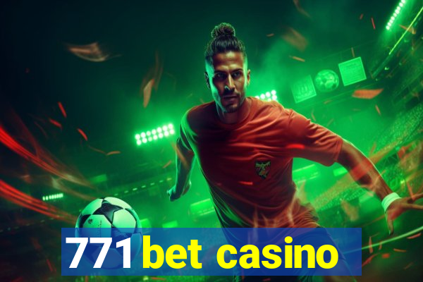 771 bet casino