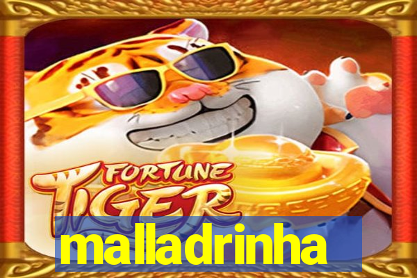 malladrinha