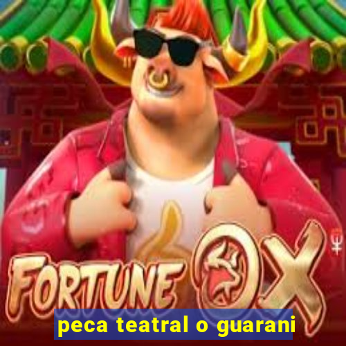 peca teatral o guarani