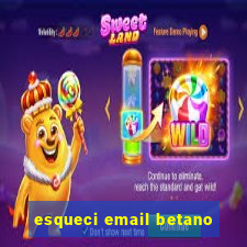 esqueci email betano