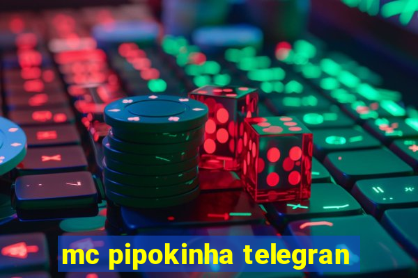 mc pipokinha telegran