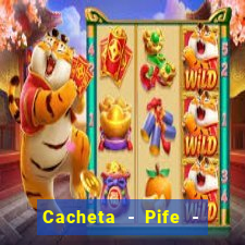 Cacheta - Pife - Jogo online