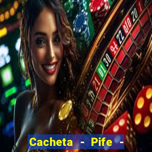 Cacheta - Pife - Jogo online