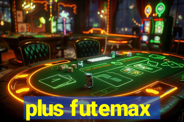 plus futemax