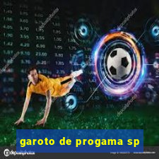 garoto de progama sp