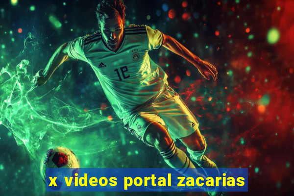 x videos portal zacarias